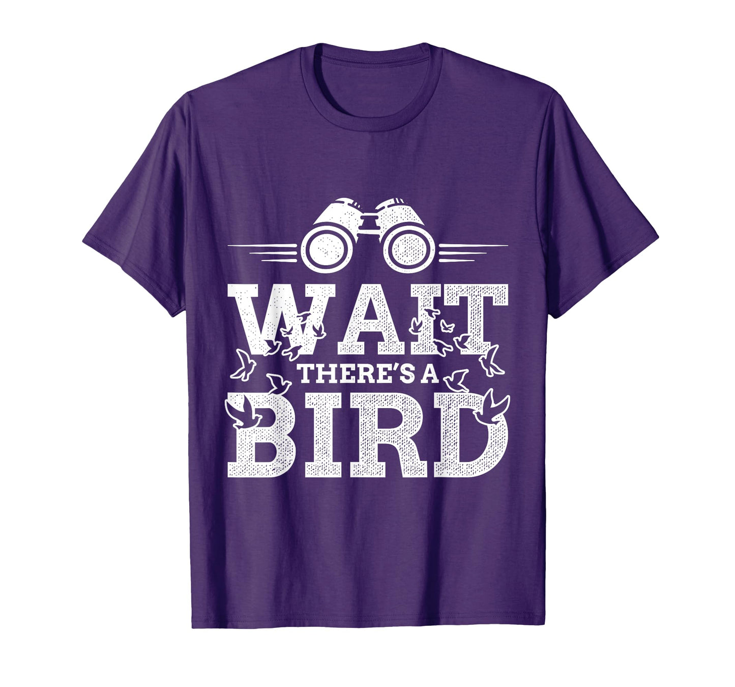 Funny Wait there's a Bird Ornithology Bird Lover Design T-Shirt