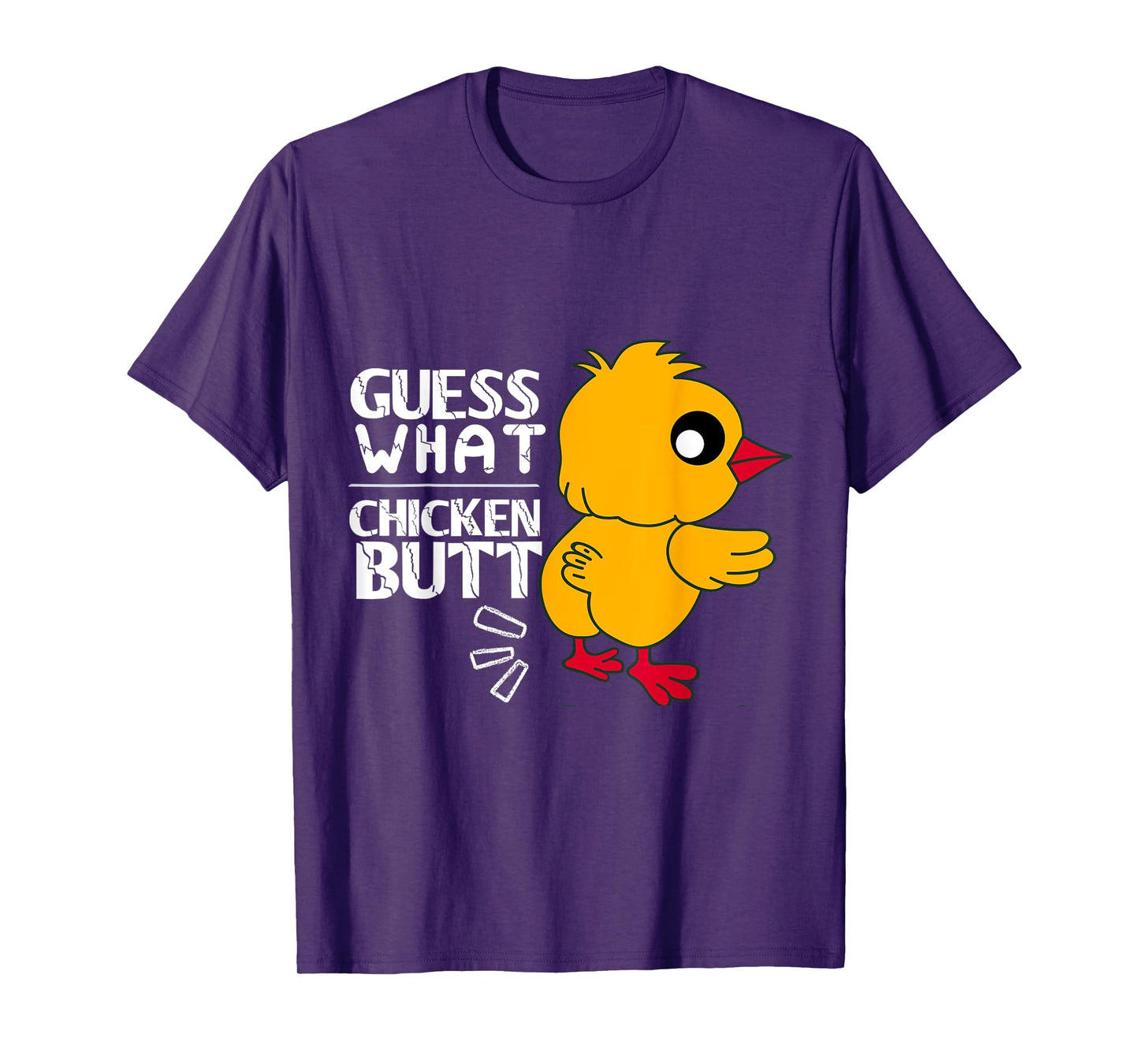 Guess What Chicken Butt for Egg Farming and Hen Rooster Farm T-Shirt
