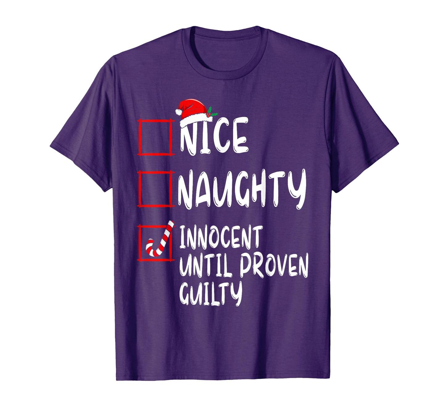 Nice Naughty Innocent Until Proven Guilty Christmas List T-Shirt