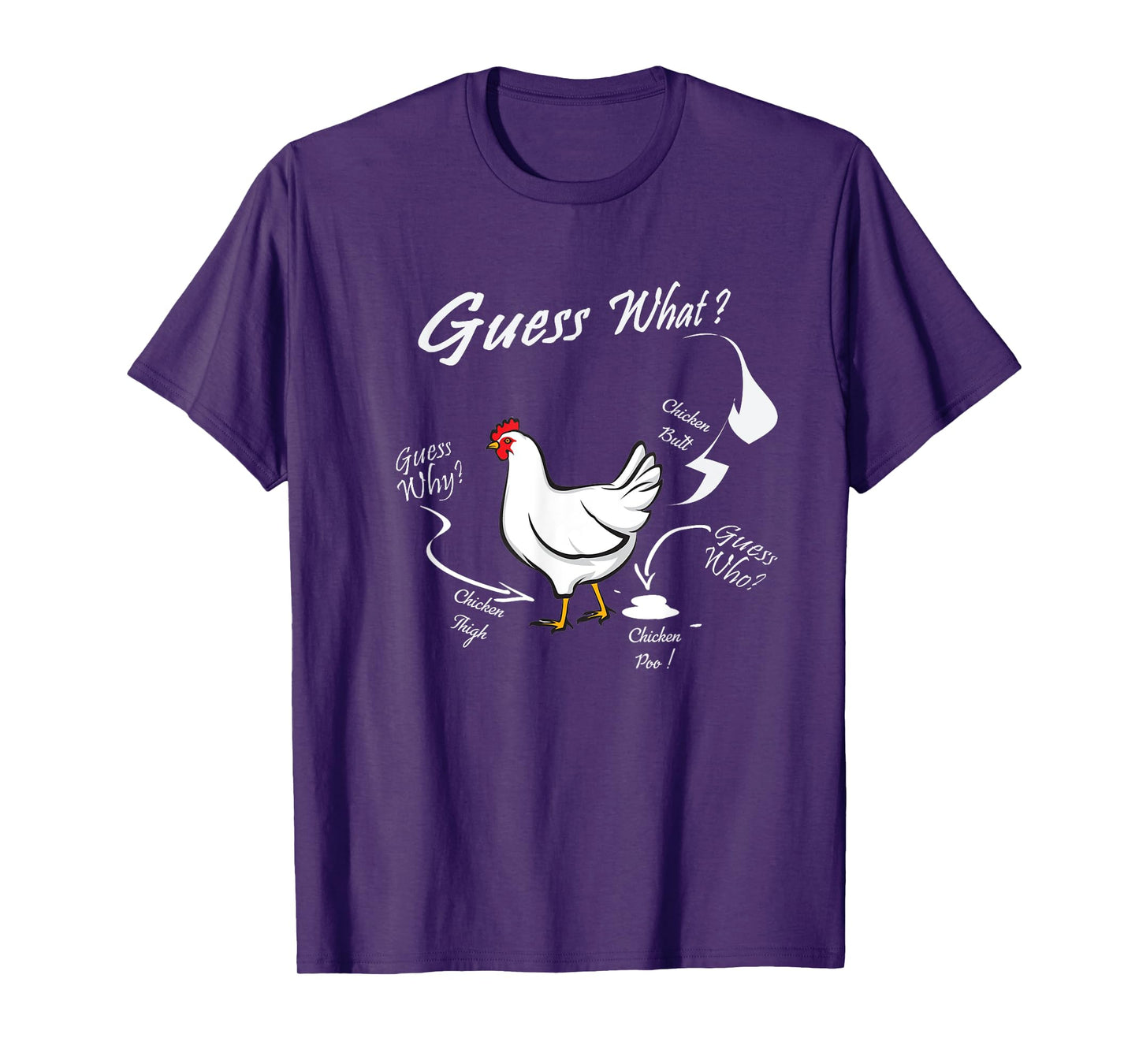 Guess What ? Chicken Butt White Funny T-Shirt