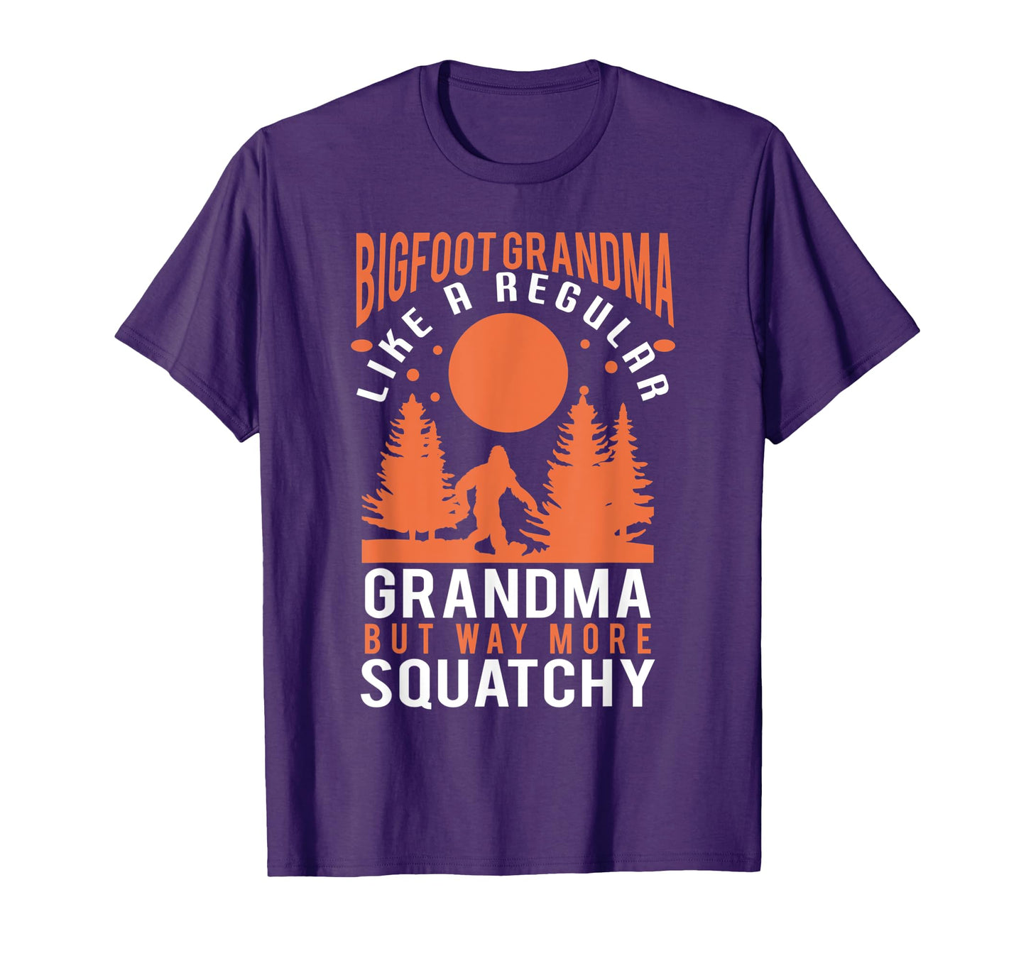 Bigfoot grandma - funny bigfoot grandma T-Shirt