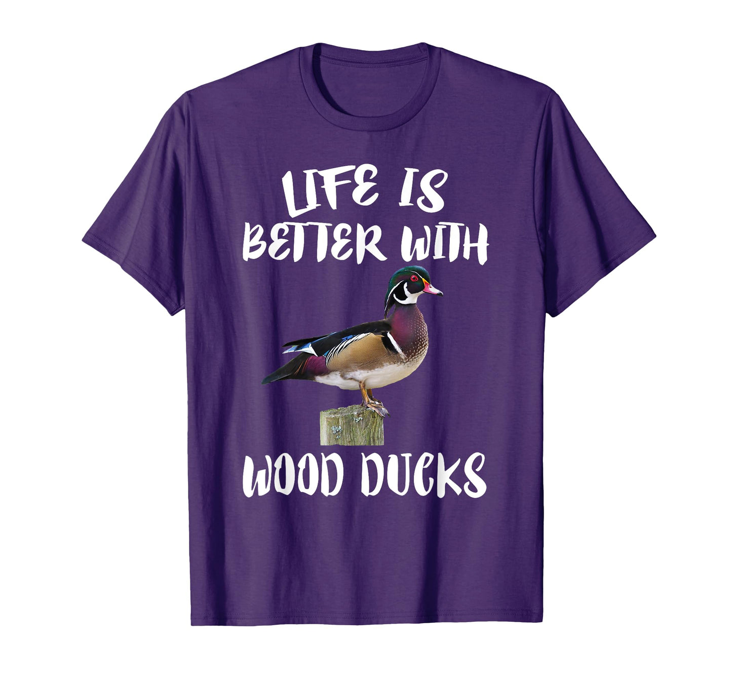 Cute Birds Animals Life Is Better With Wood Ducks T-Shirt
