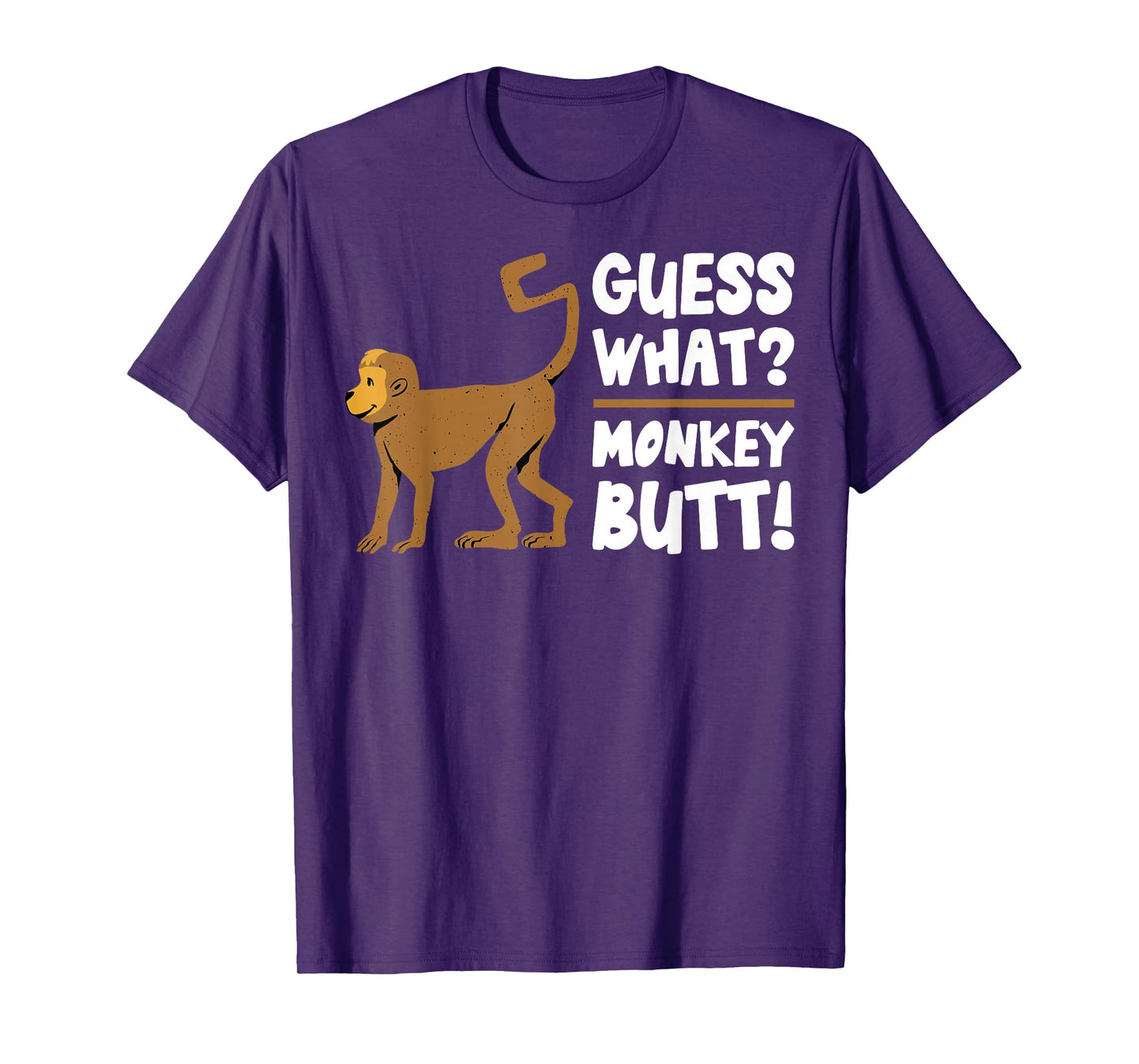 Guess What Monkey Butt Funny Monkey's Butts Monkeys Joke Gag T-Shirt