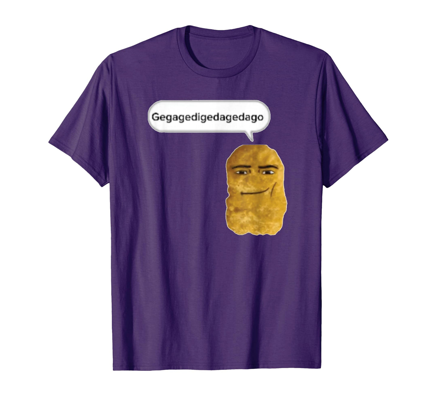 Chicken Nugget Gegagedigedagedago T-Shirt