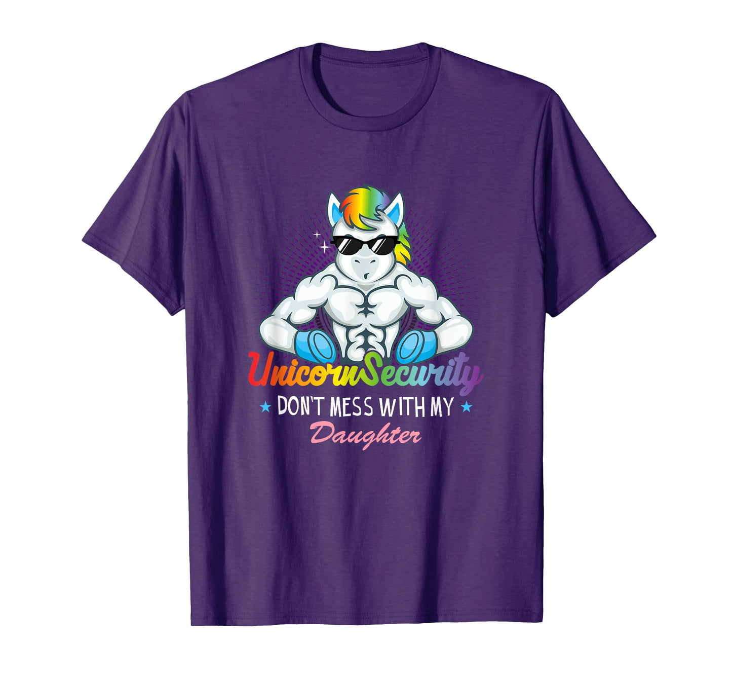 Unicorn Security Dad Don't Mess With My Daughter Unicorns T-Shirt