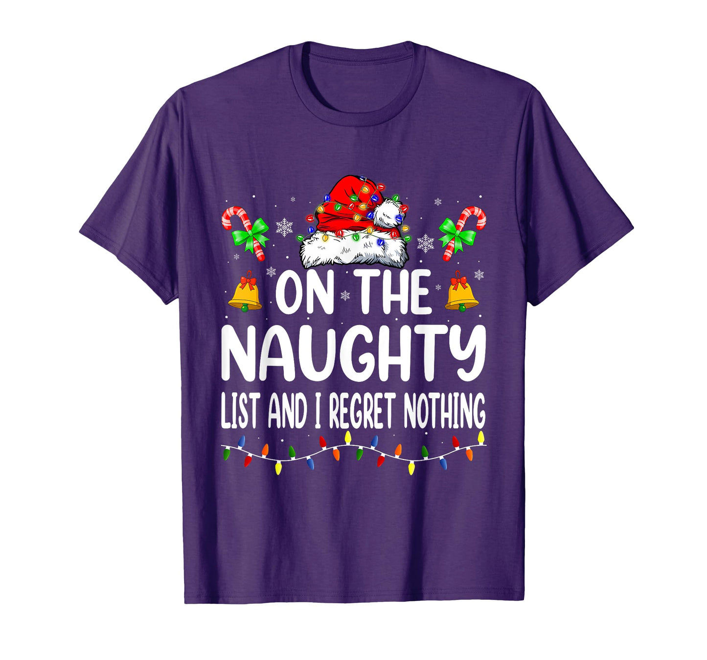 On The Naughty List And I Regret Nothing Christmas Santa T-Shirt