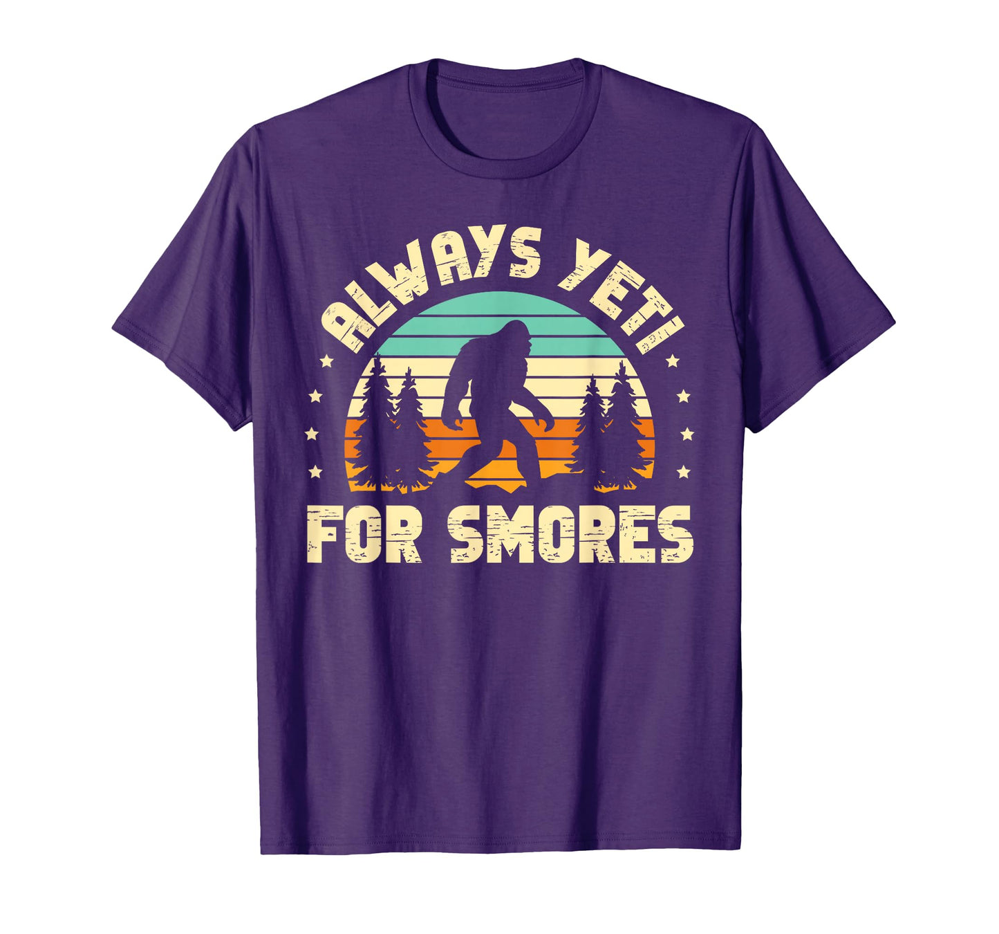 Always Yeti For Smores for a Sasquatch Fan Bigfoot T-Shirt