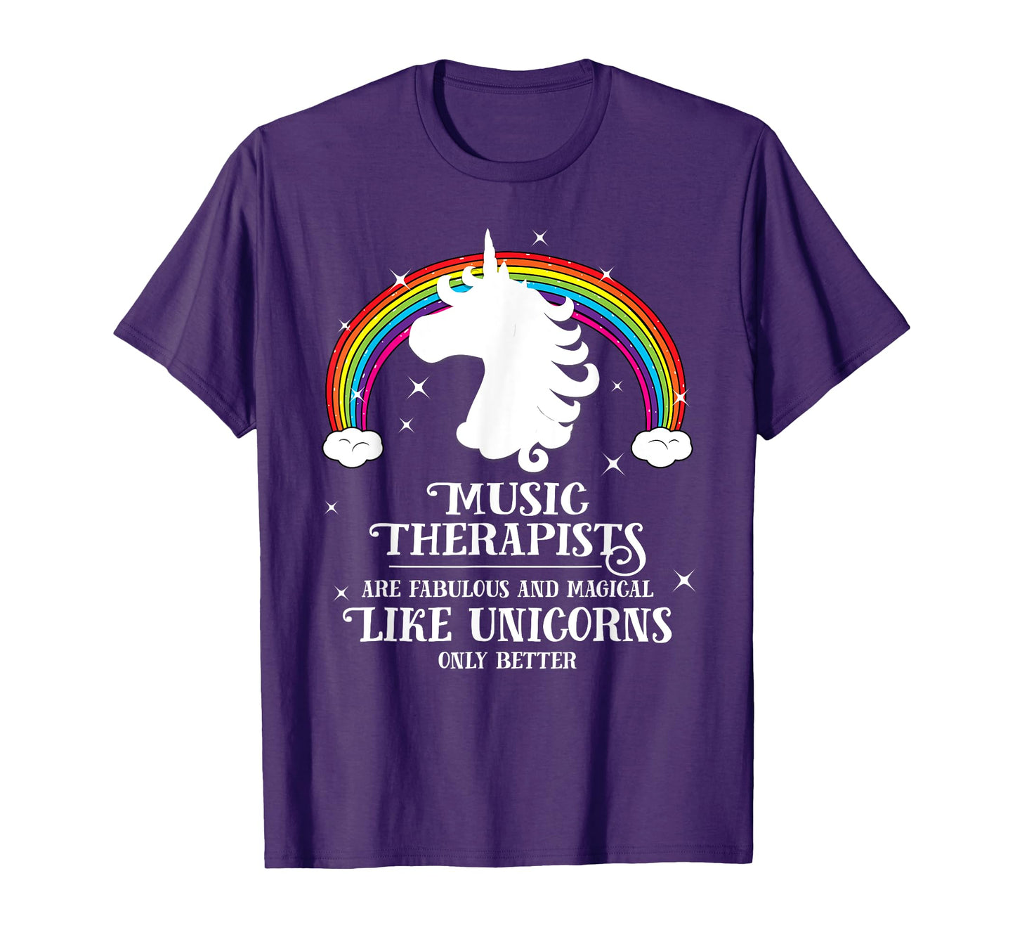 Music Therapists are Magical Like Unicorns Funny Tshirt Gift T-Shirt