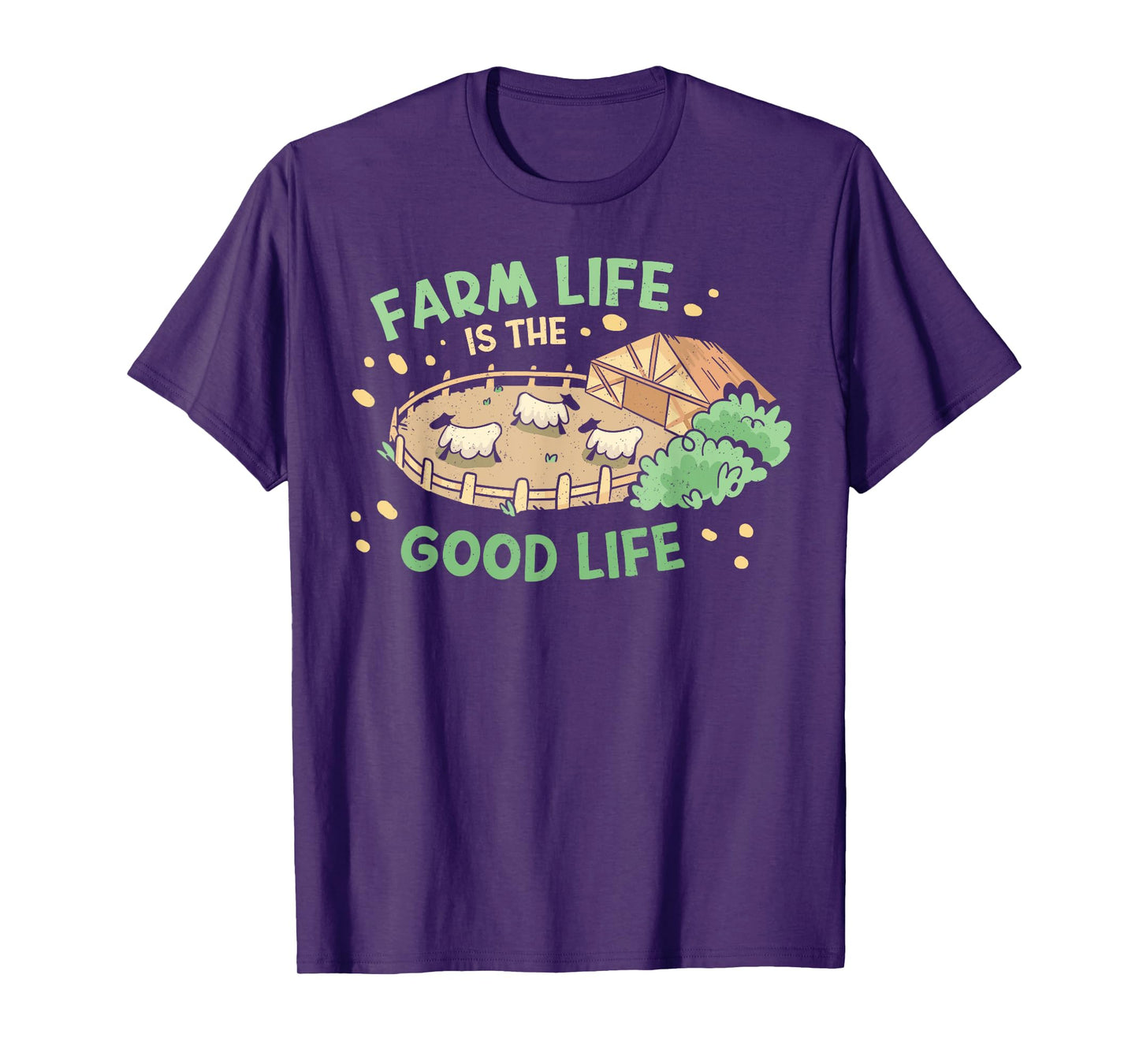 Farm Life Is The Good Life | Sheep Farm Lover Funny Farmer T-Shirt