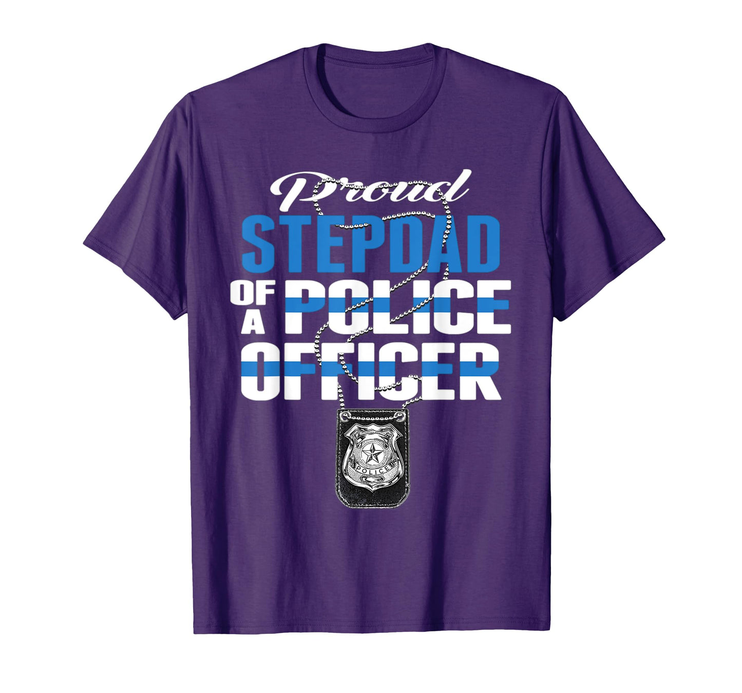 Proud Stepdad Of A Police Officer - Thin Blue Line Dad Gift T-Shirt