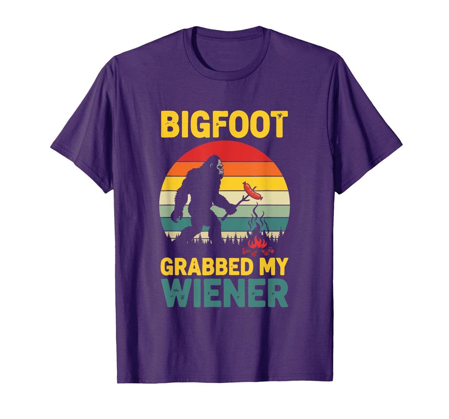 Bigfoot Grabbed My Wiener Sasquatch Camping T-Shirt