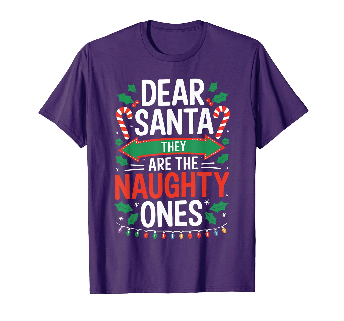 Dear Santa They Are The Naughty Ones Shirt Christmas Pajamas T-Shirt