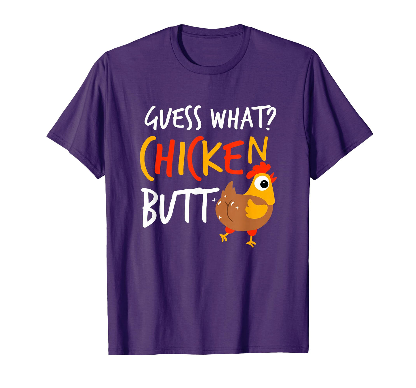 Funny Guess What? Chicken Butt Farmer Love Chickens T-Shirt