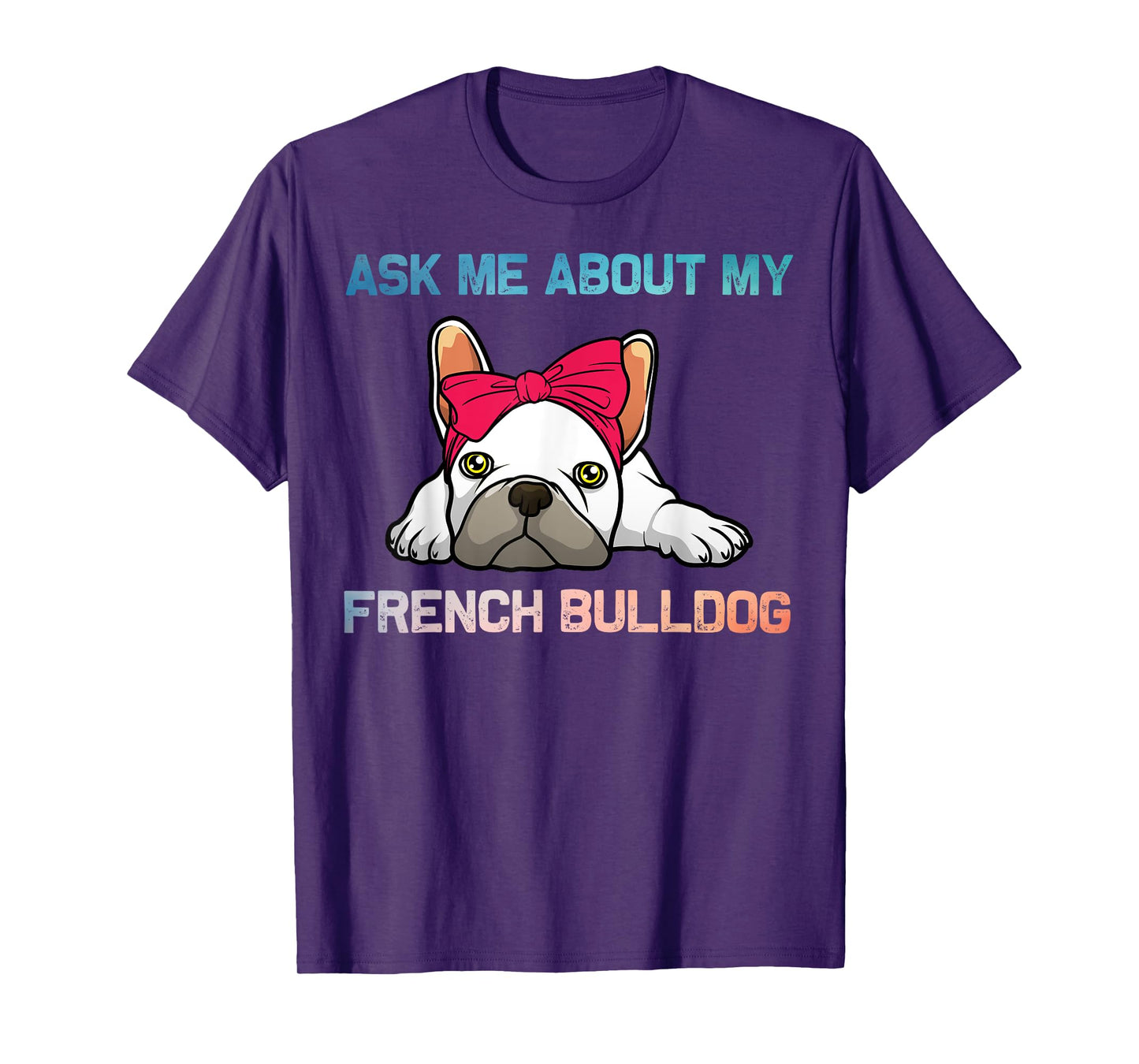 Funny French Bulldog Art for Men Women Puppy Frenchie Lover T-Shirt