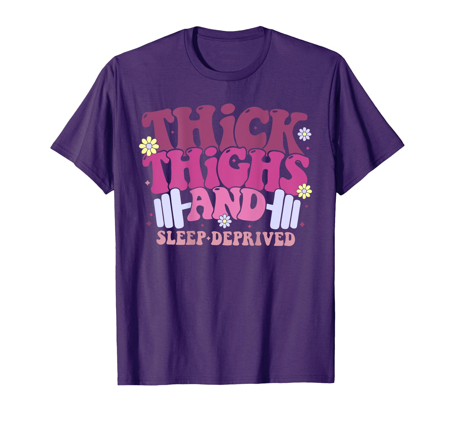 Thick Things And Sleep Deprived Funny Retro Groovy Workout T-Shirt