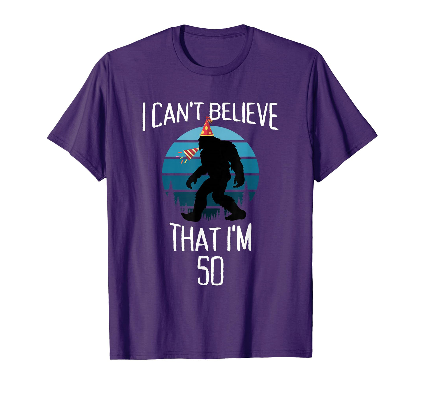 50 Year Old Bigfoot Believe Sasquatch Birthday Party Hat T-Shirt