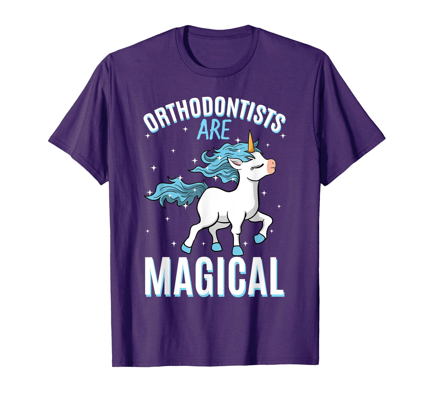 Orthodontists Are Magical Unicorn Job Dentistry Profession T-Shirt