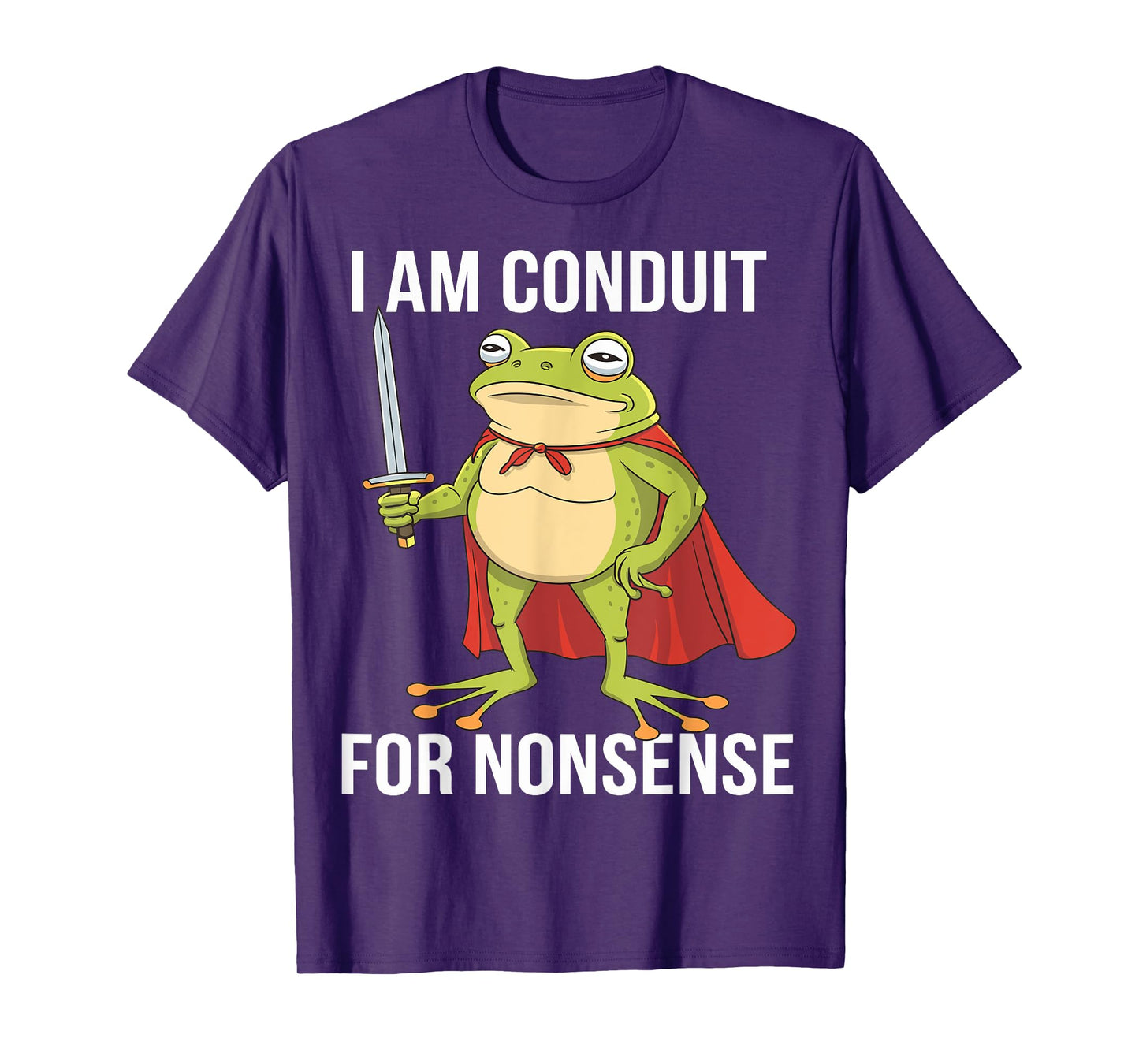 I Am a Conduit for Nonsense Funny Adults Men Women Meme Frog T-Shirt