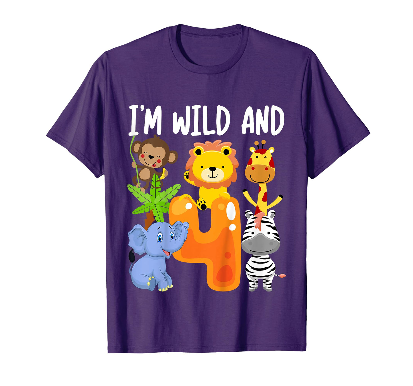 I'm Wild and 4 Four Zoo 4th Birthday Safari Jungle Animals T-Shirt