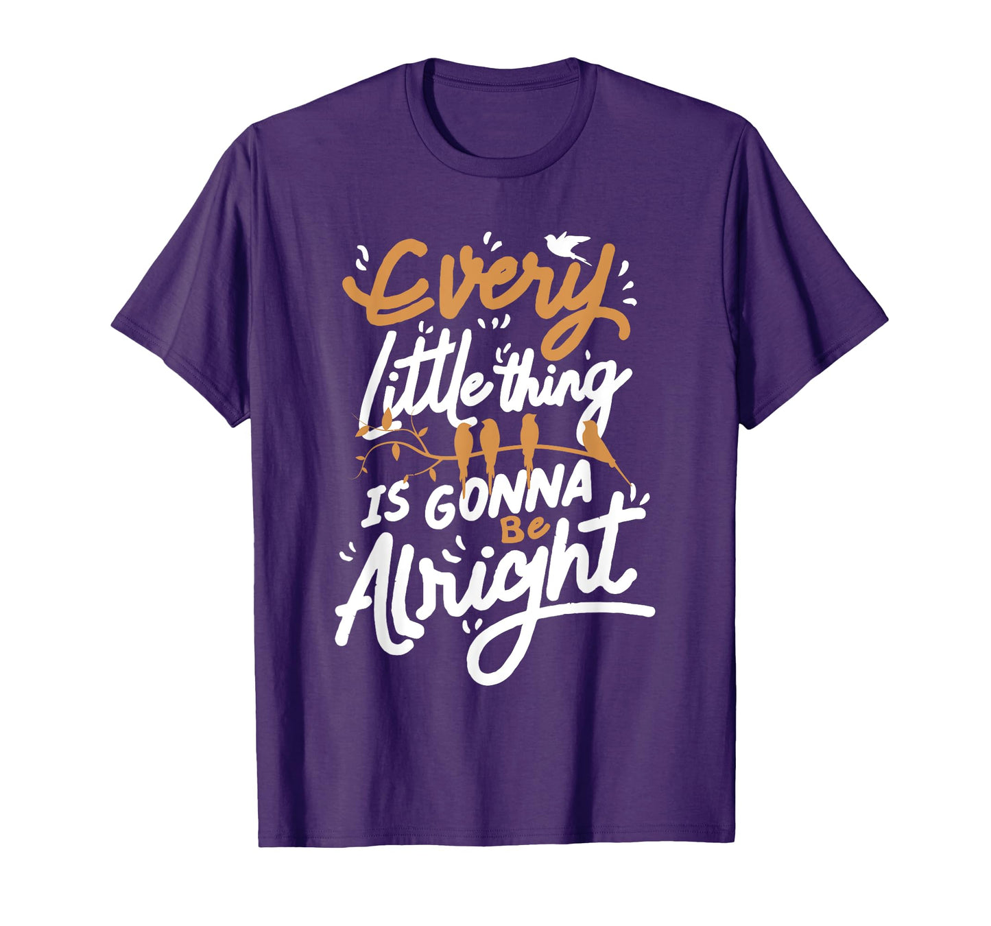 Every Little Thing Is Gonna Be Alright Bird T-Shirt