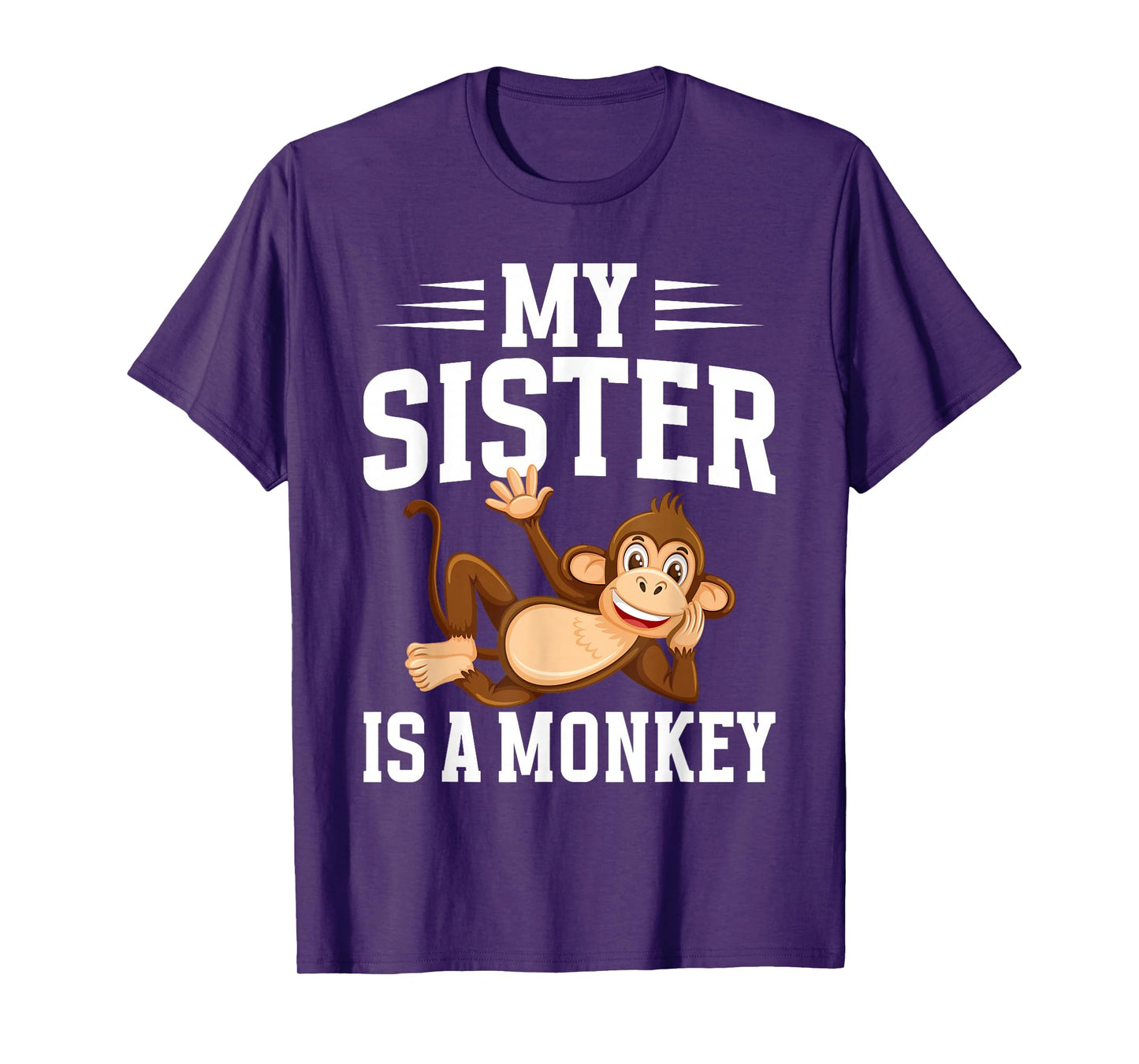 My Sister is a Monkey T-Shirt