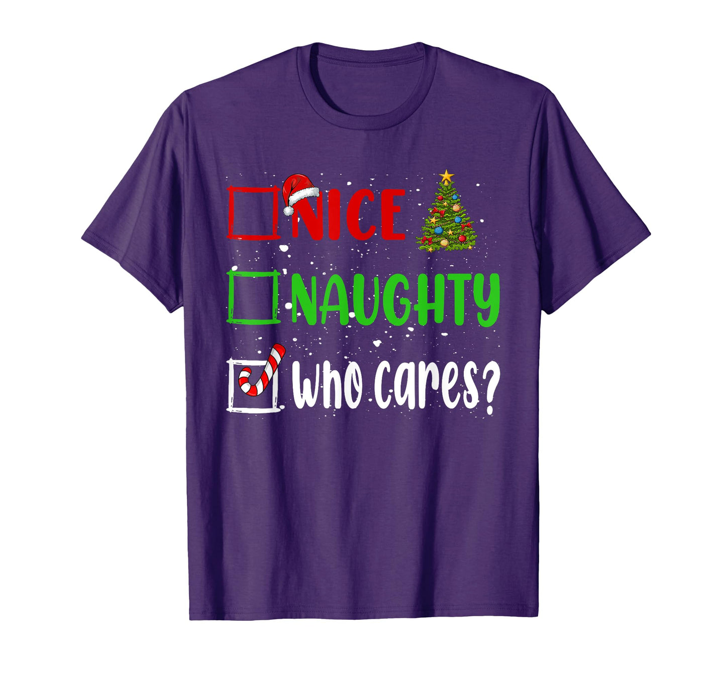 Nice Naughty Who Cares Christmas List Holiday Xmas 2024 T-Shirt