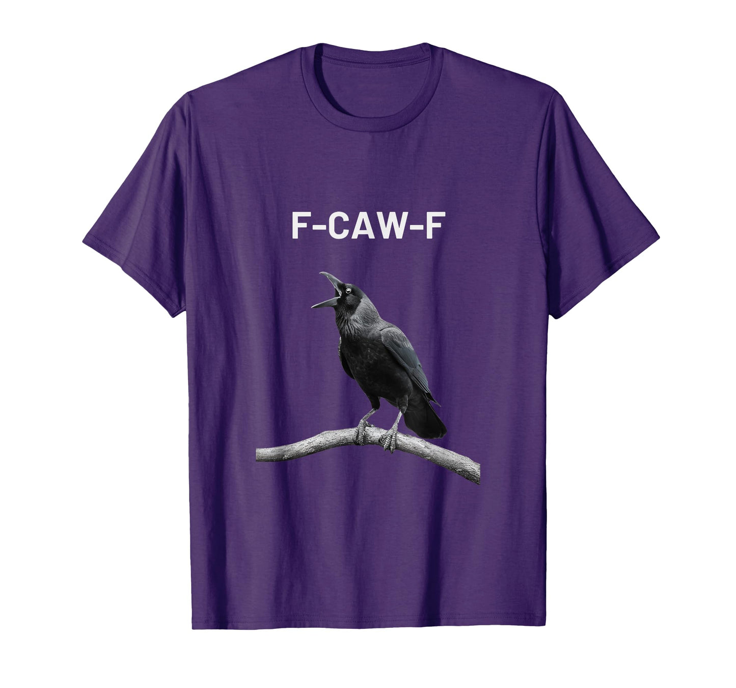 F-Caw-F T-Shirt