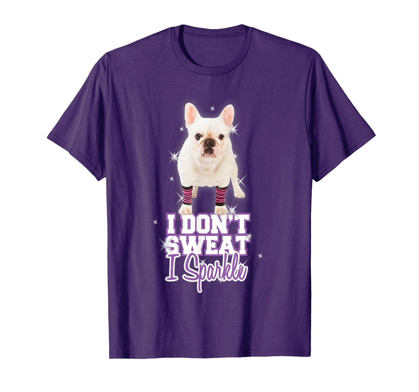 Workout T-Shirt "I Don't Sweat, I Sparkle" French Bulldog T-Shirt