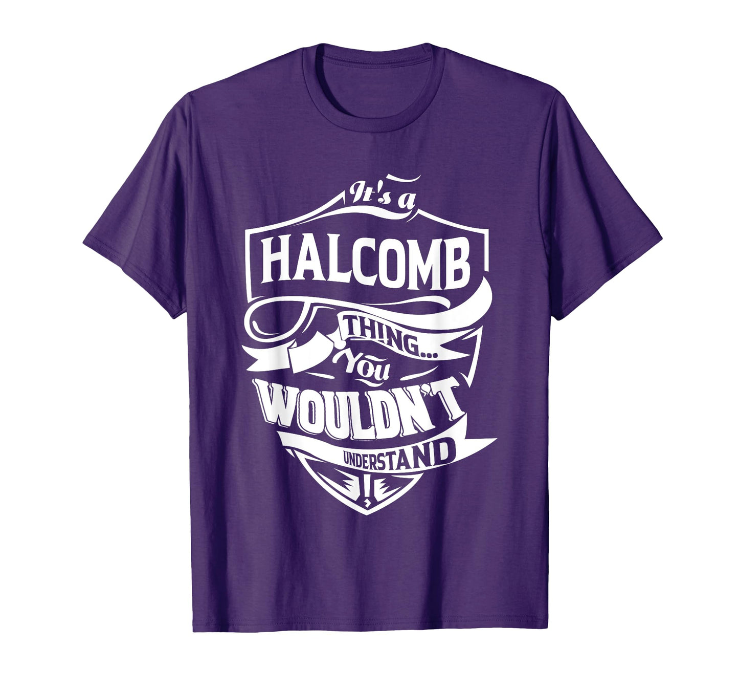 It is a HALCOMB Thing Gifts T-Shirt