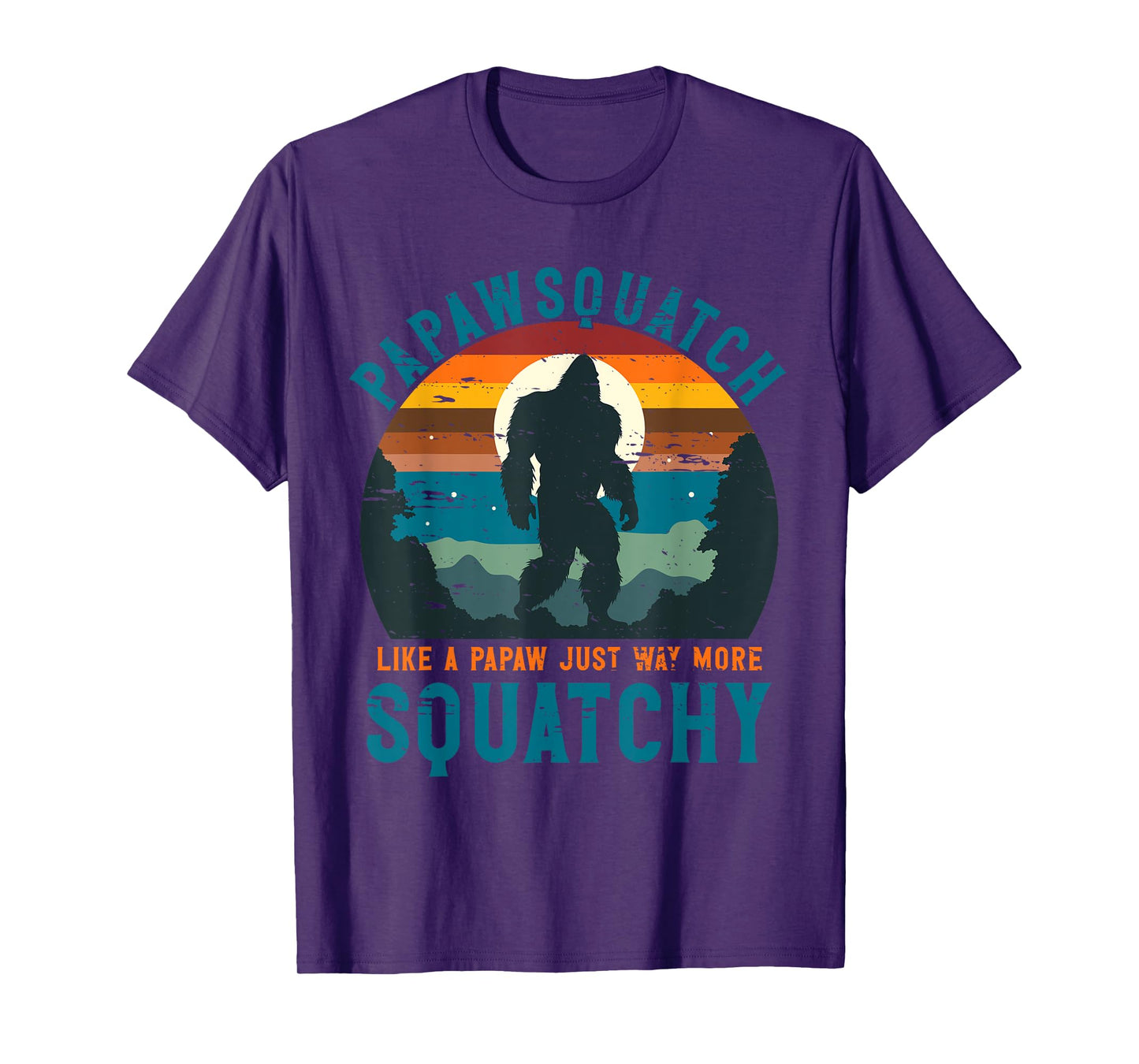 Papawsquatch Like A Papaw Just Way More Squatchy Father Day T-Shirt