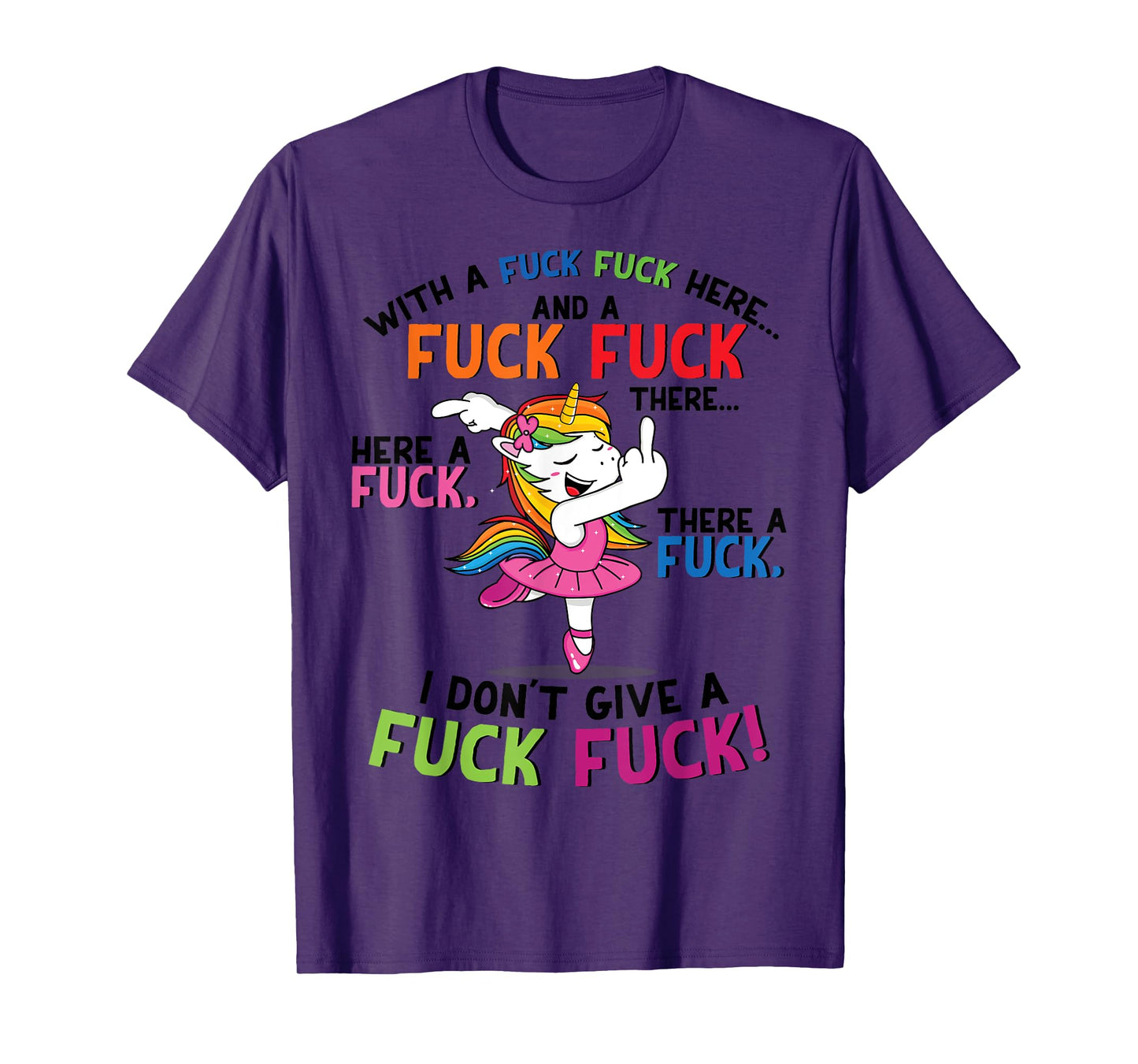 With a fuck fuck here... I don't give a fuck fuck unicorn T-Shirt