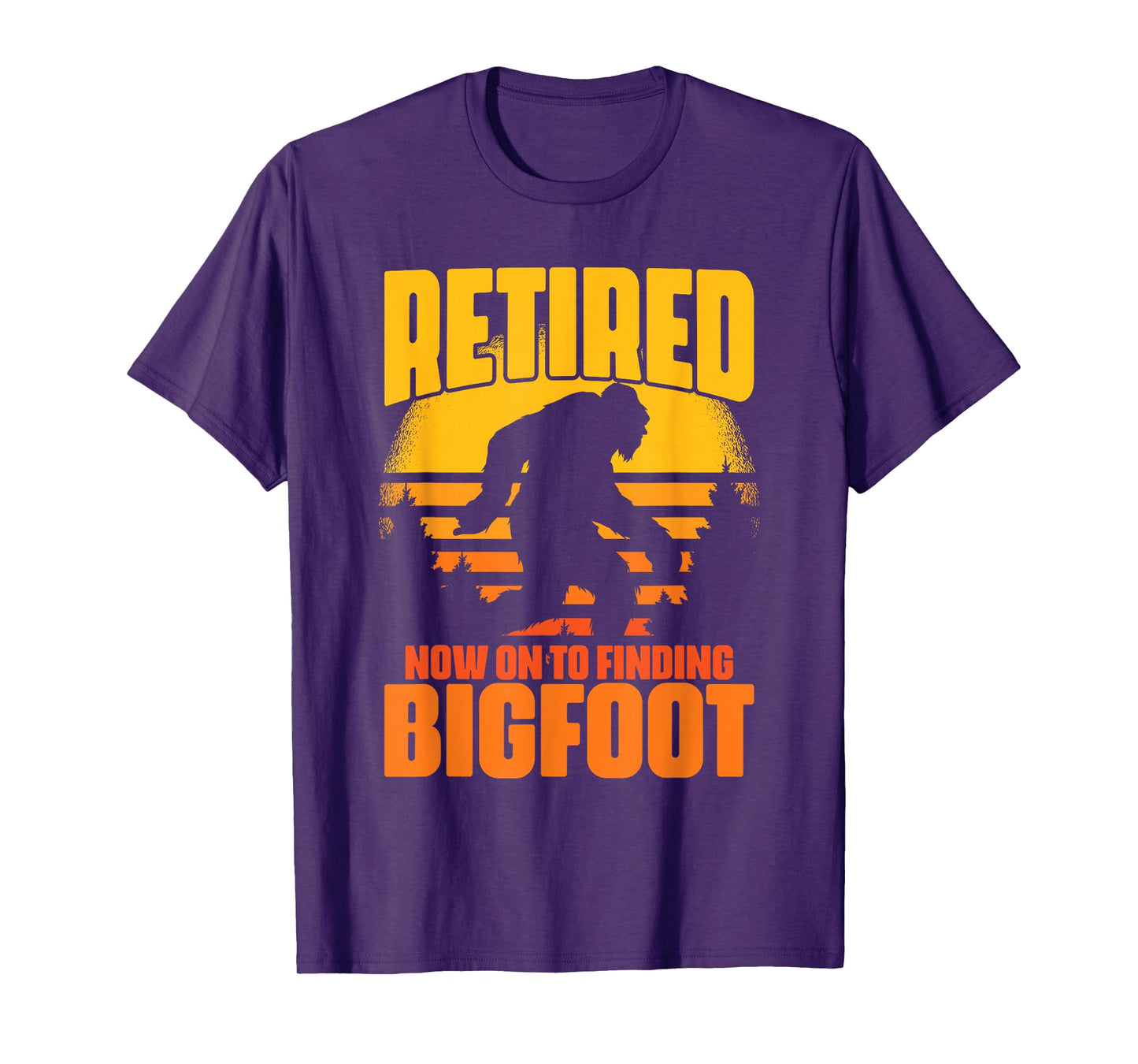 Retro Retired Finding Bigfoot Retirement Sasquatch Saying T-Shirt