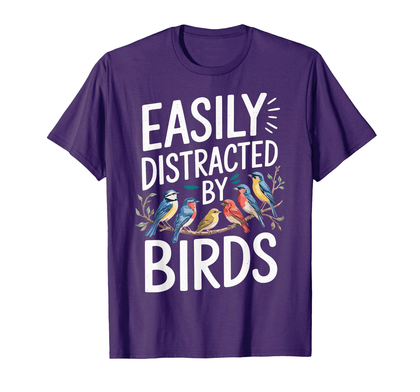 Easily Distracted By Birds Funny Bird Watching Birdwatcher T-Shirt