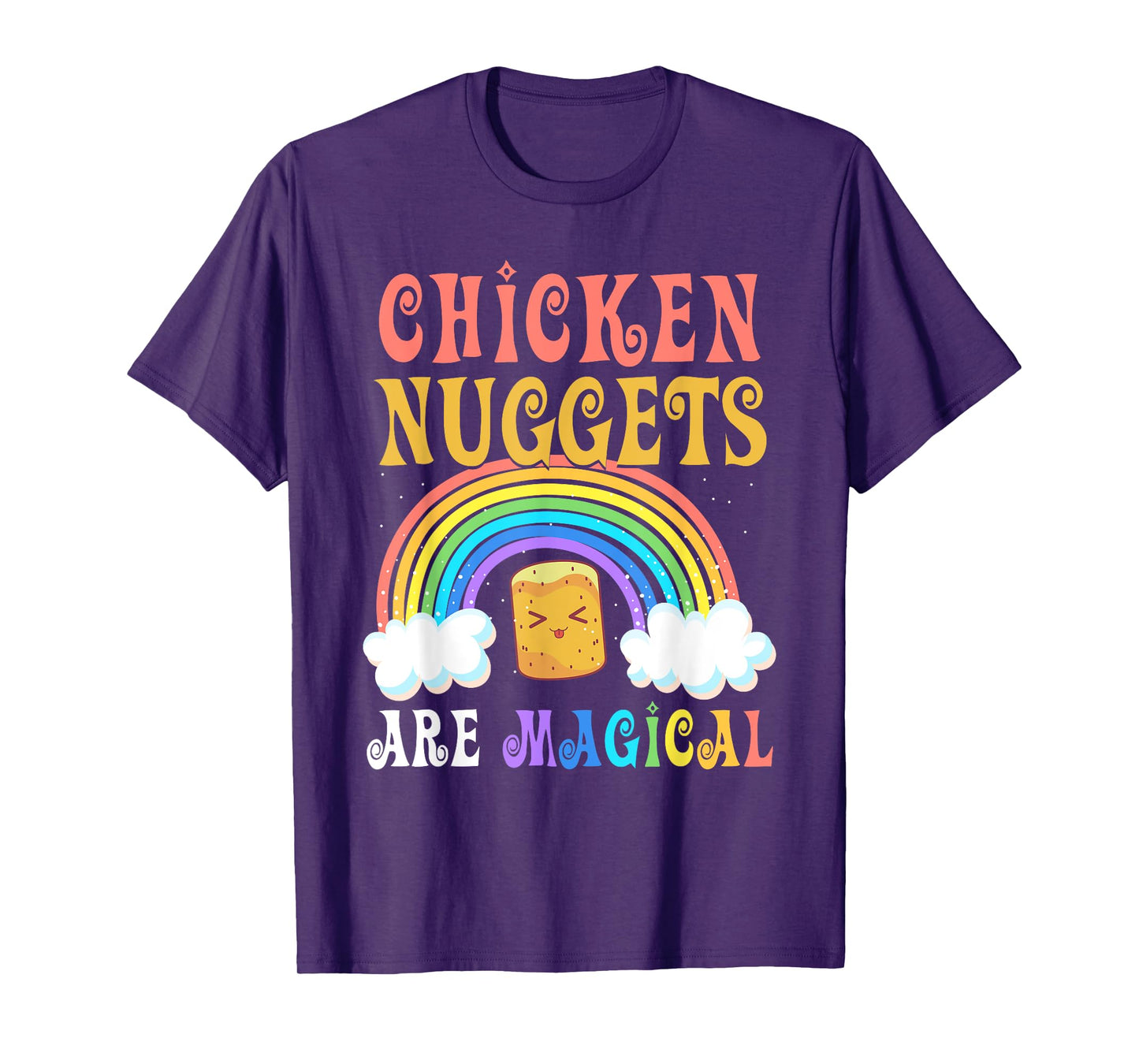 Foodie Rainbow Chicken Nuggets Are Magical Chicken Nuggets T-Shirt