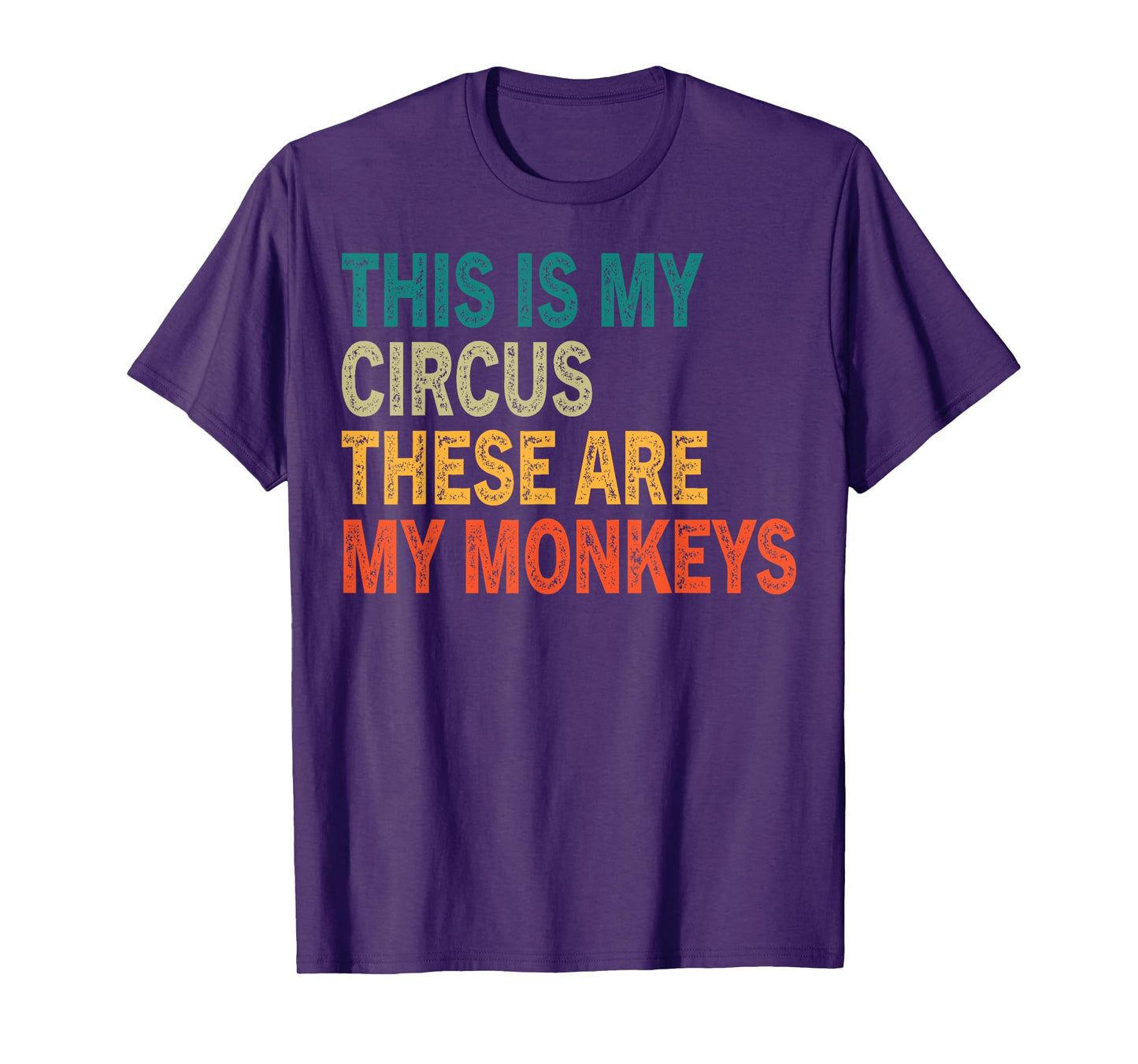 This Is My Circus These Are My Monkeys Retro Vintage Funny T-Shirt