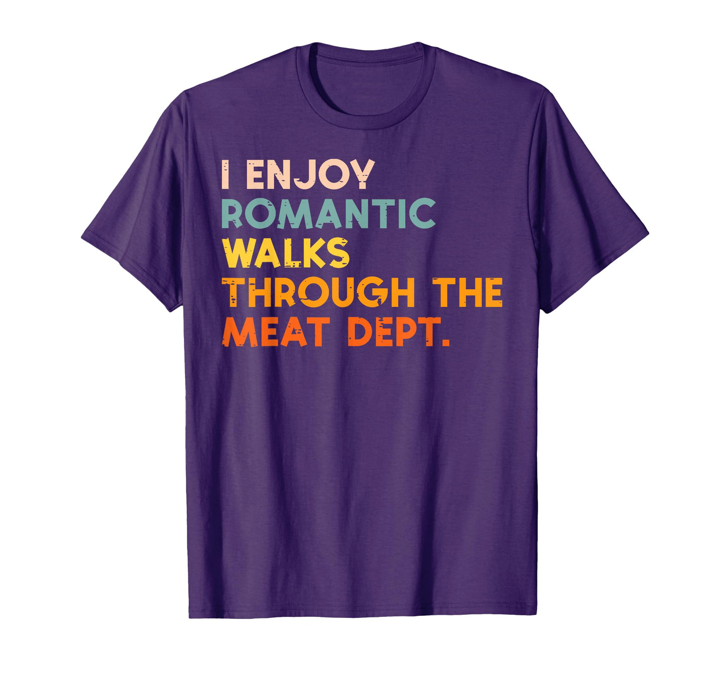 I Enjoy Romantic Walks Meat Dept Funny Bbq Barbecue Grill T-Shirt