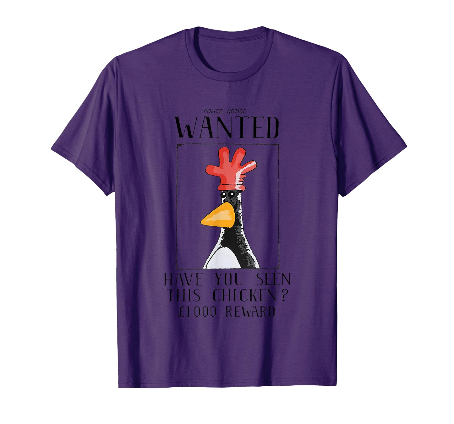 Police notice Wanted have you seen this Chicken 1000 Reward T-Shirt