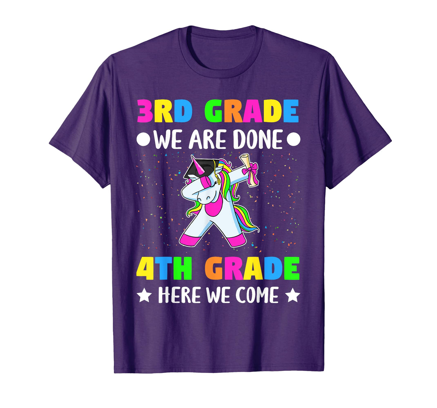 Third Grade we are done Fourth grade here we come T-Shirt