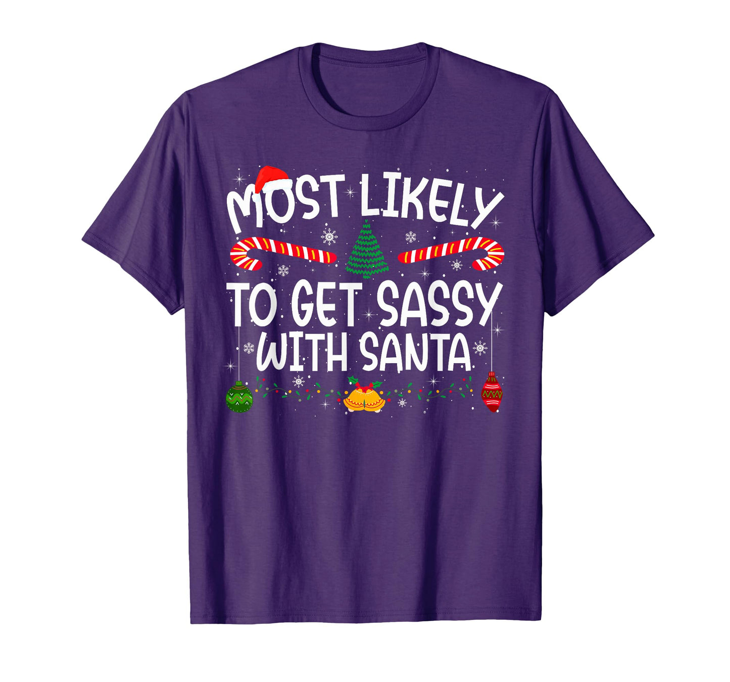 Family Matching Xmas Most Likely to Get Sassy with Santa T-Shirt