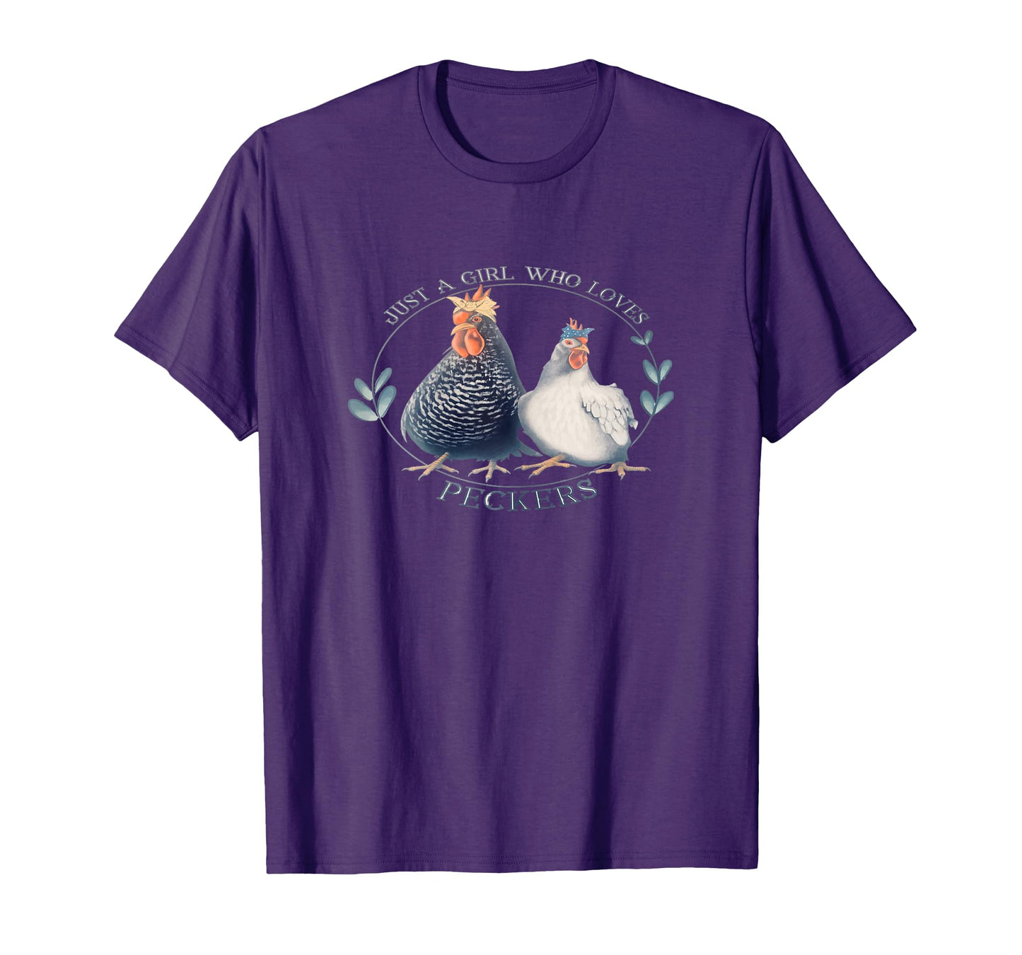 Just A Girl Who Loves Peckers Chicken Funny Farm Girl Mom T-Shirt