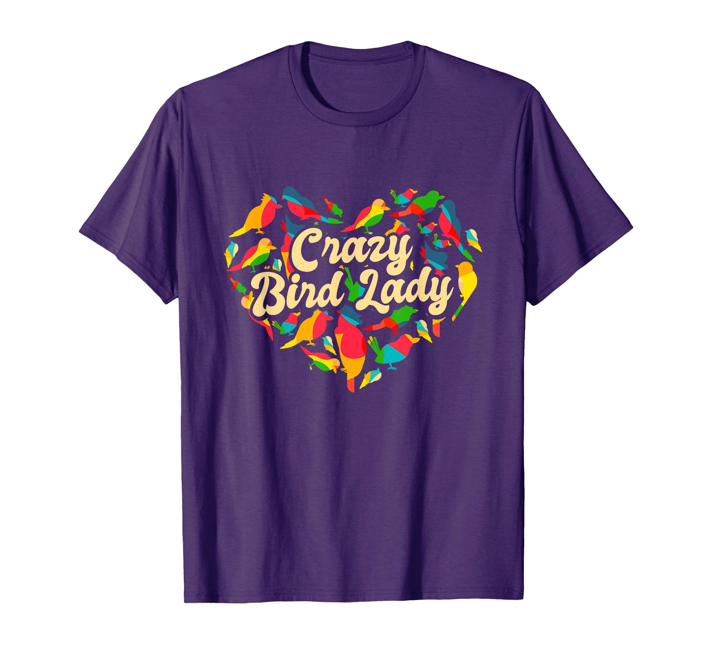 Crazy Bird Lady, Funny Bird Watching And Bird Lover T-Shirt