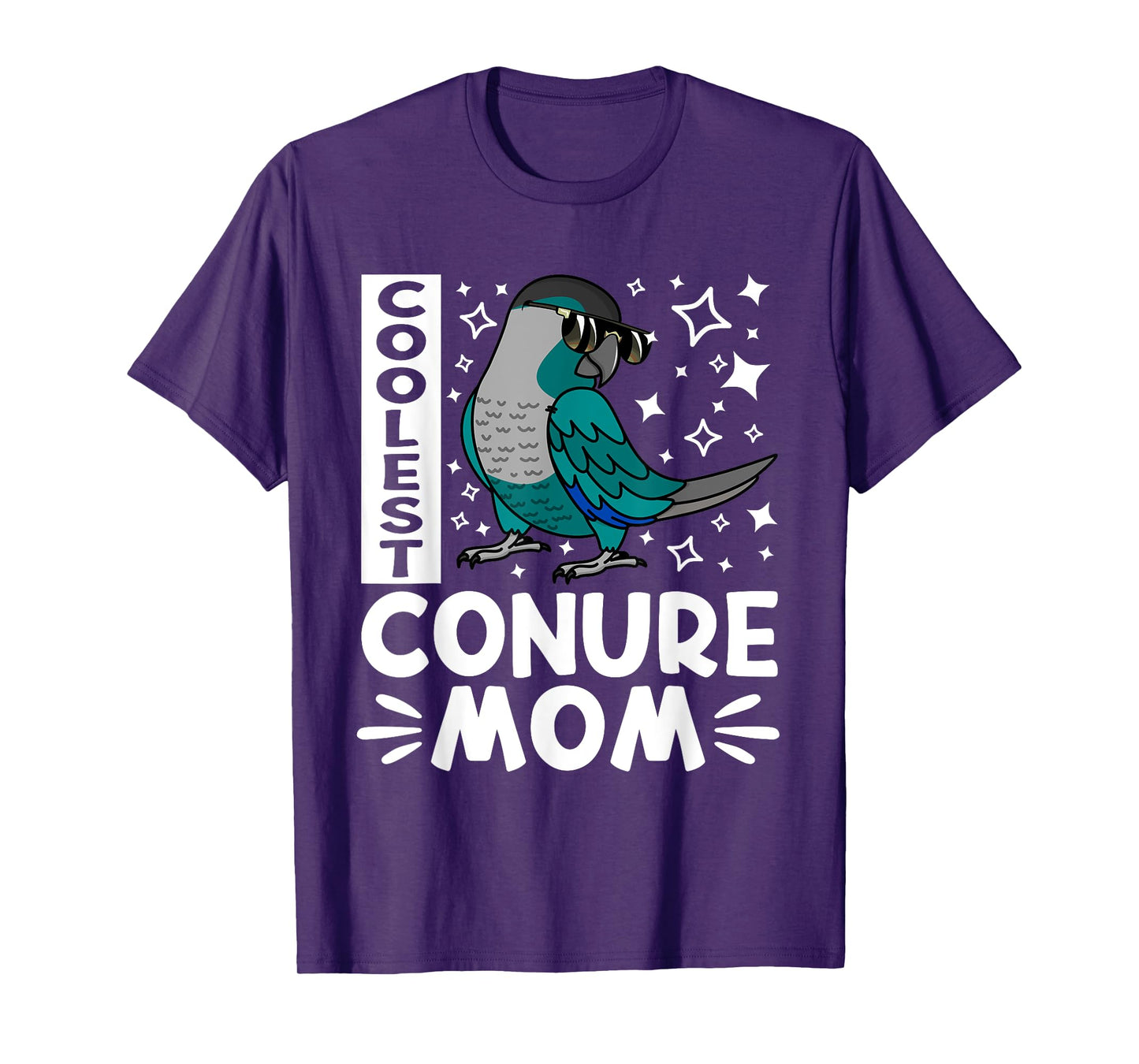 Coolest Conure Parrot Mom I Turquoise Green Cheek Conure T-Shirt