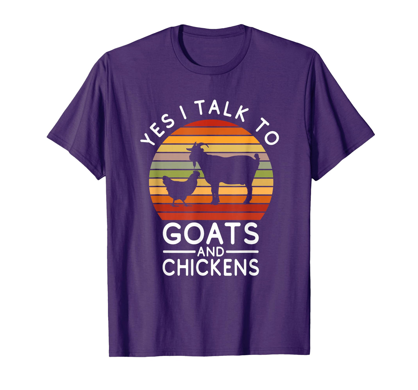 Funny Chicken - Yes I Talk To Goats & Chickens T-Shirt