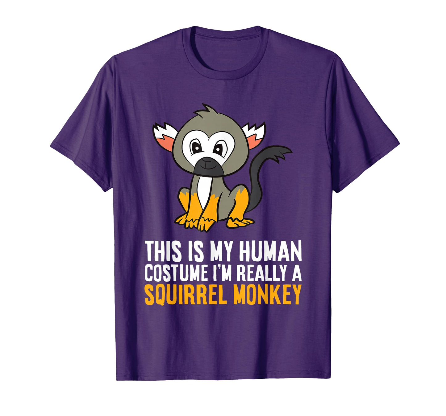 This Is My Human Costume Im Really A Squirrel Monkey T-Shirt