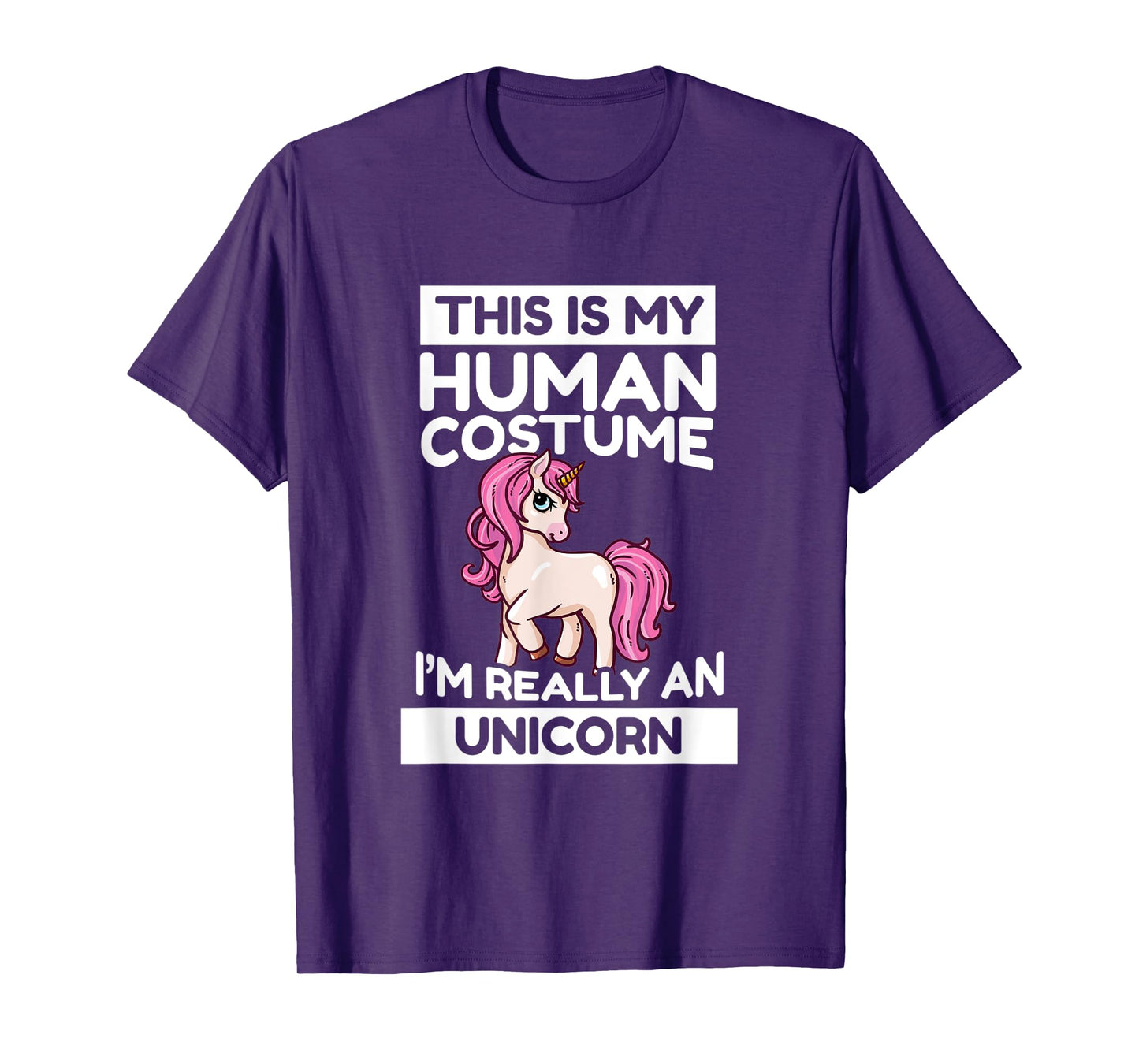 This Is My Human Costume I'm Really A Unicorn T-Shirt
