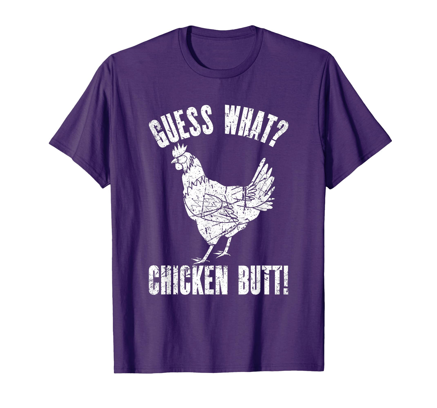 Guess What Chicken Butt | Distressed Funny Chicken T-Shirt