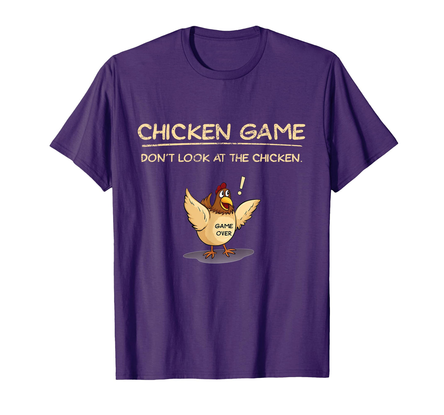 Chicken Game Don't Look At The Chicken T-Shirt