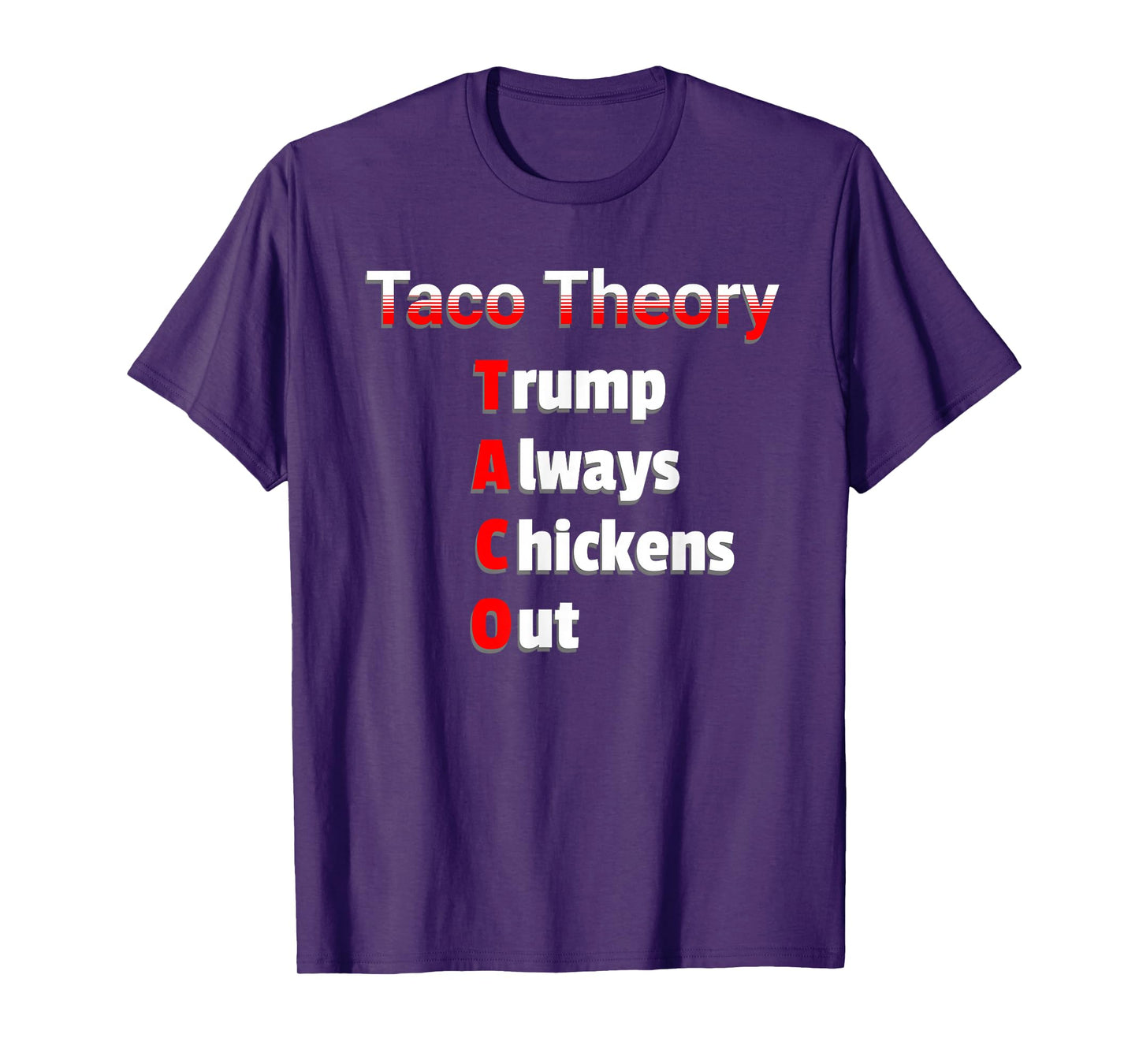 Fun Taco Theory Trumps Always Chicken Out Tacos Pun T-Shirt