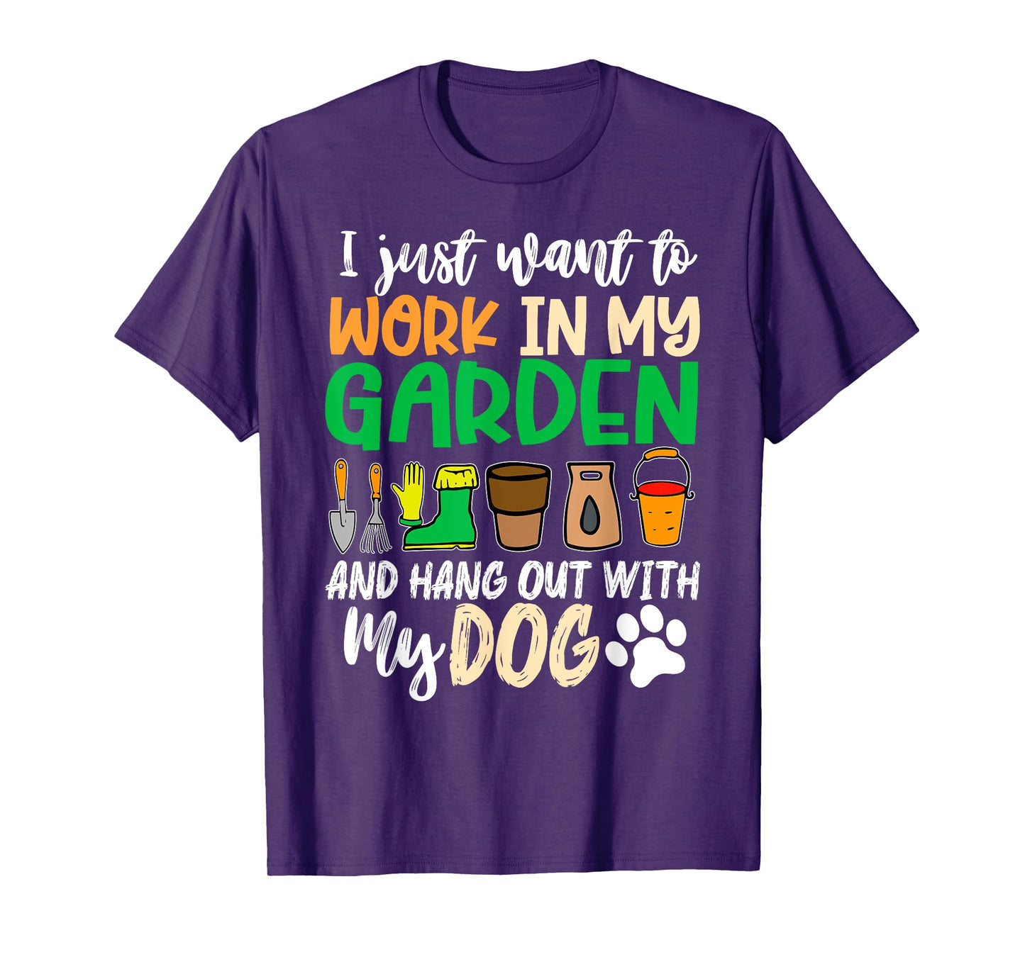 Funny Gardening I Just Want To Work In My Garden With Dogs T-Shirt