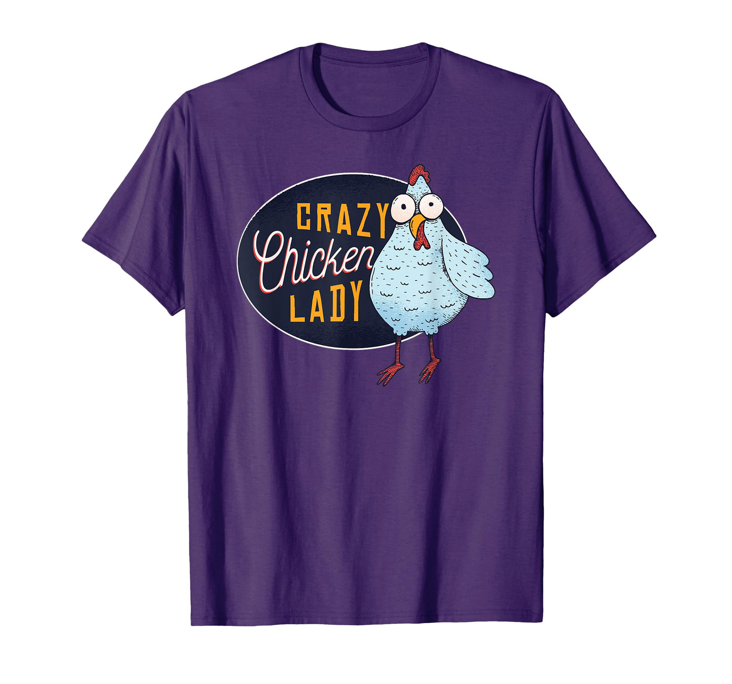 Funny Crazy Chicken Lady Egg Farm Girl T-Shirt